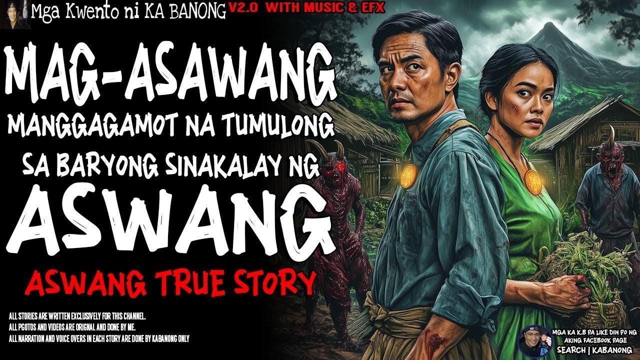 MAGASAWANG MANGGAGAMOT NA TUMULONG SA BARYONG SINALAKAY NG ASWANG | Kwentong Aswang | True Story