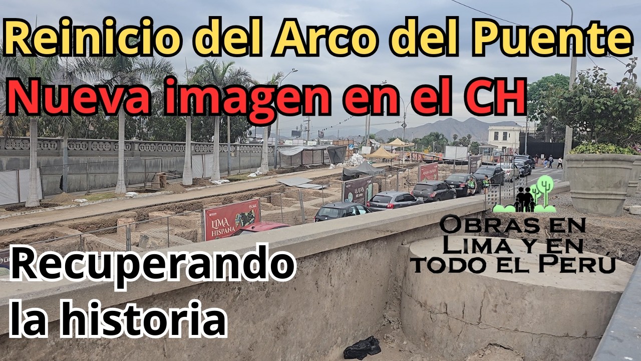 Centro de Lima: El Arco del Puente de Piedra y otros proyectos. 02/02/2026.