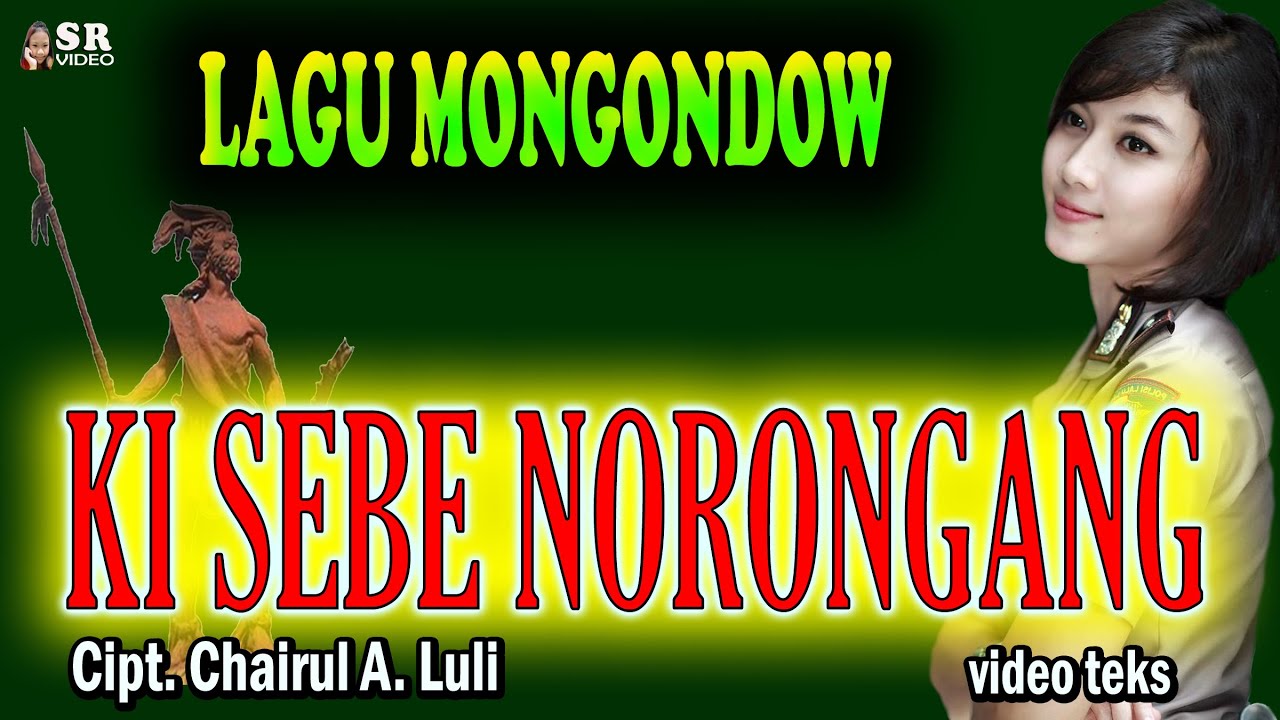 KI SEBE NORONGANG  cipt.  Chairul A  Luli (Video teks) Lagu Mongondow - COVER VIDEO 2K21