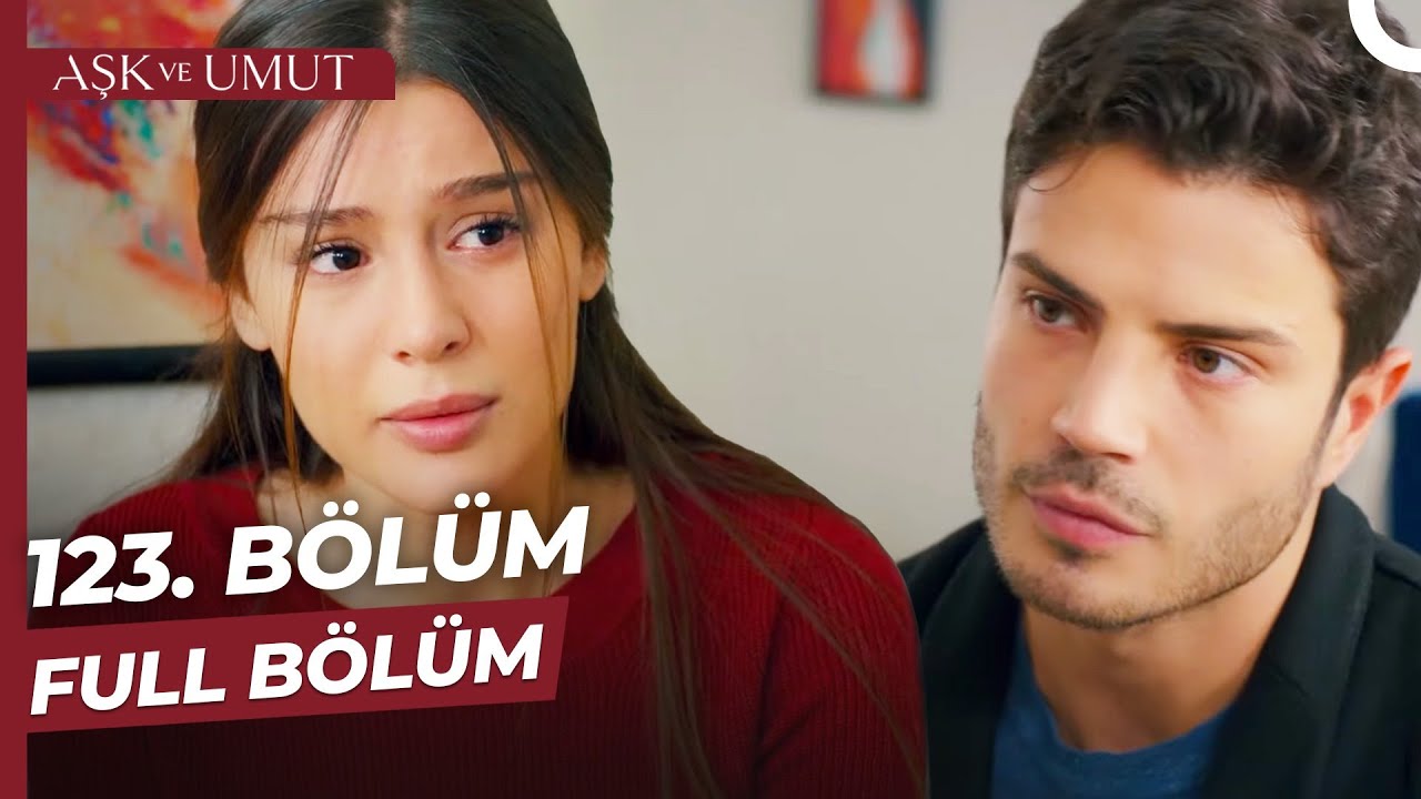 Aşk ve Umut 123. Bölüm