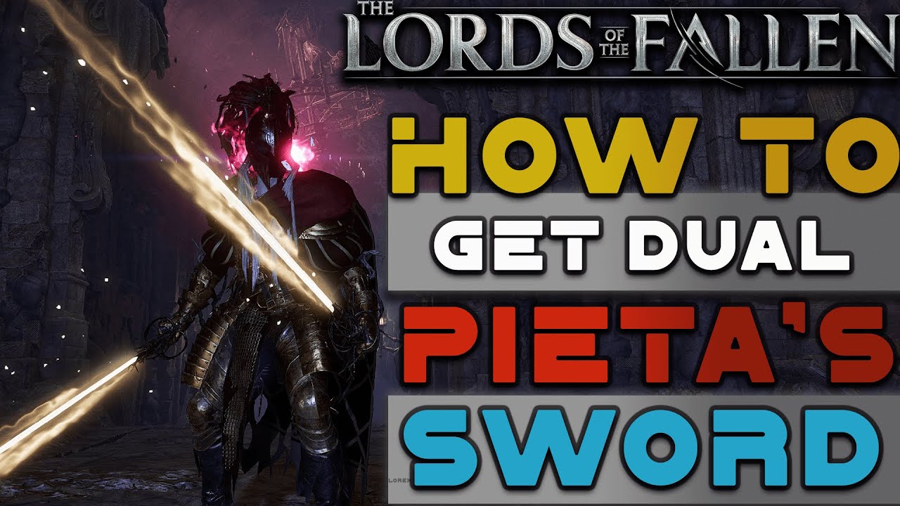 Lords Of The Fallen (2023) How To Get Dual Pieta Sword [Guide]