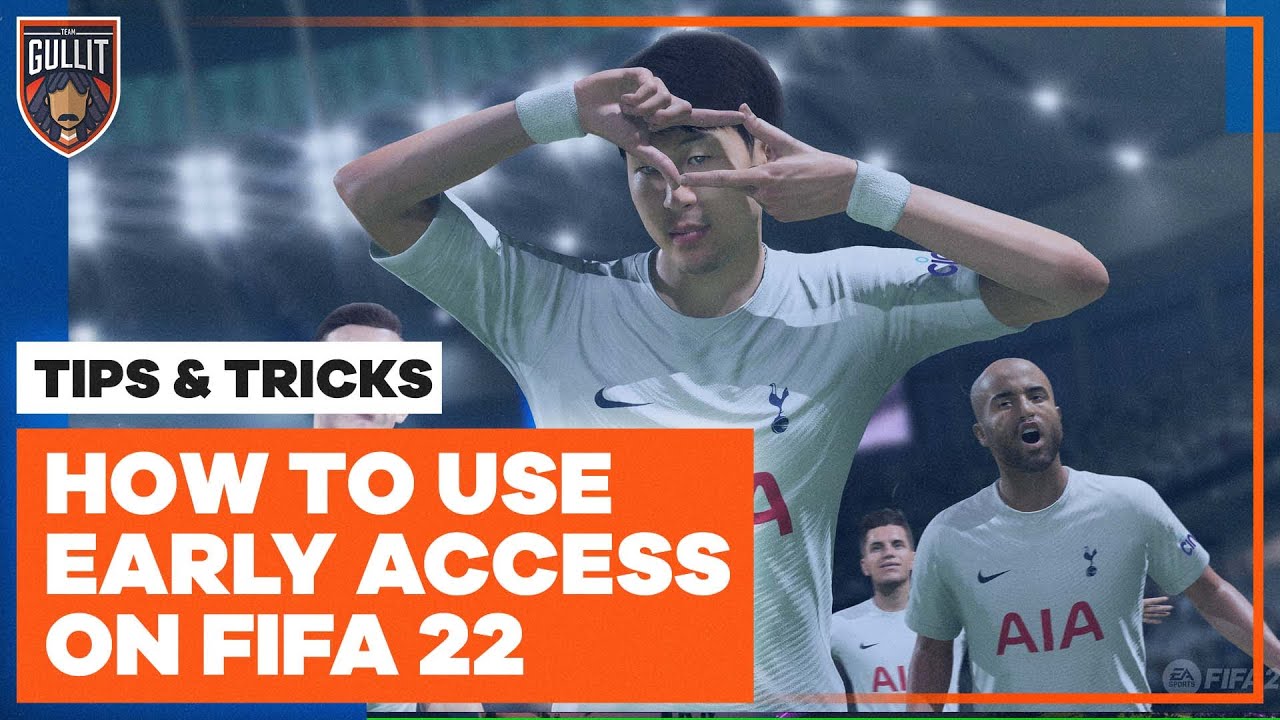 Get The Most Out of FIFA 22 Early Access! 😏👋