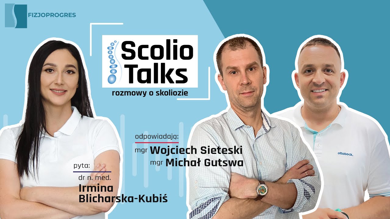 ScolioTalks- rozmowy o skoliozie rozmowa z ortotykami mgr Michałem Gutswą i mgr Wojciechem Sieteskim