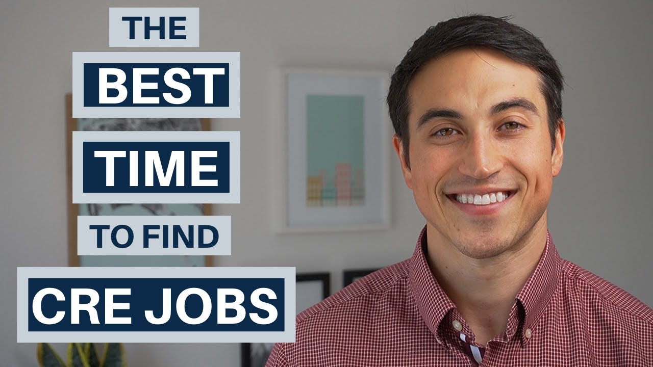 The Best Time To Look For Commercial Real Estate Jobs