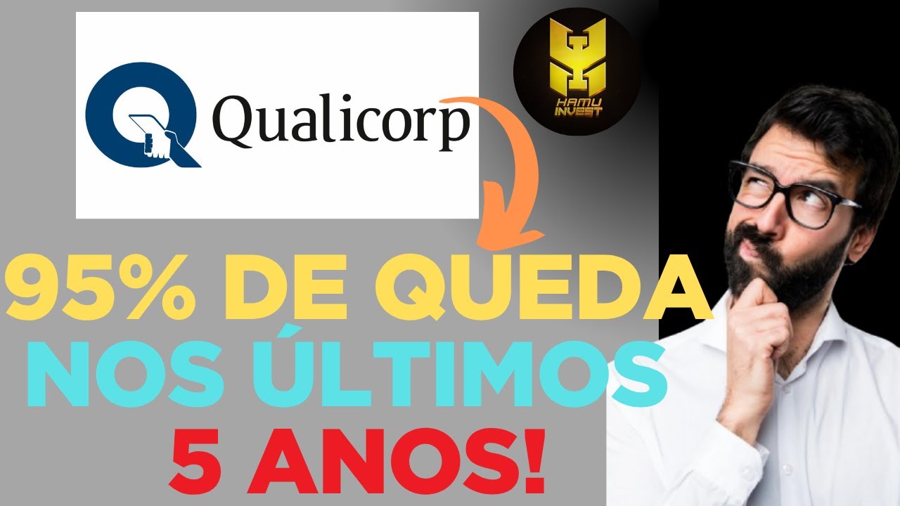 QUALICORP, 95% DE QUEDA NOS &Uacute;LTIMOS 5 ANOS!