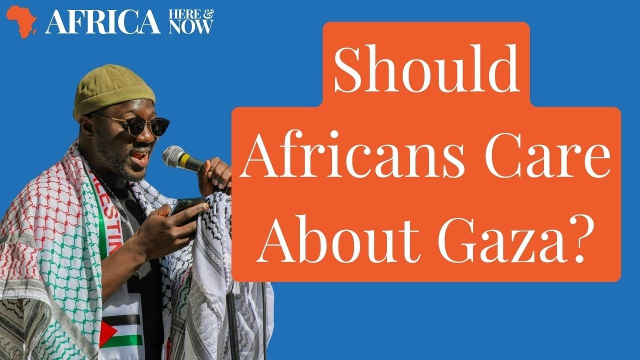 Gaza:Should Africans Care? Pro Palestine Cornell  Student who fled US talks to Africa Here and Now