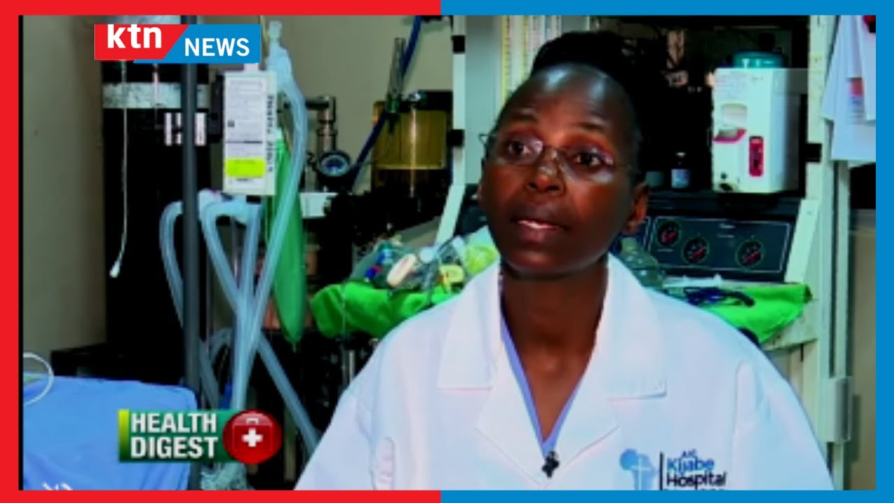 Health Digest: One on one with Mary Mungai, a nurse anaesthetist from AIC Kijabe hospital