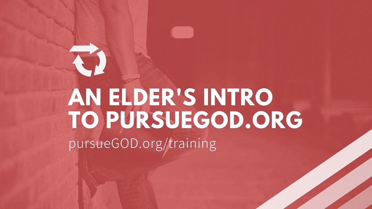 An Elder's Intro to PursueGOD Discipleship Tools