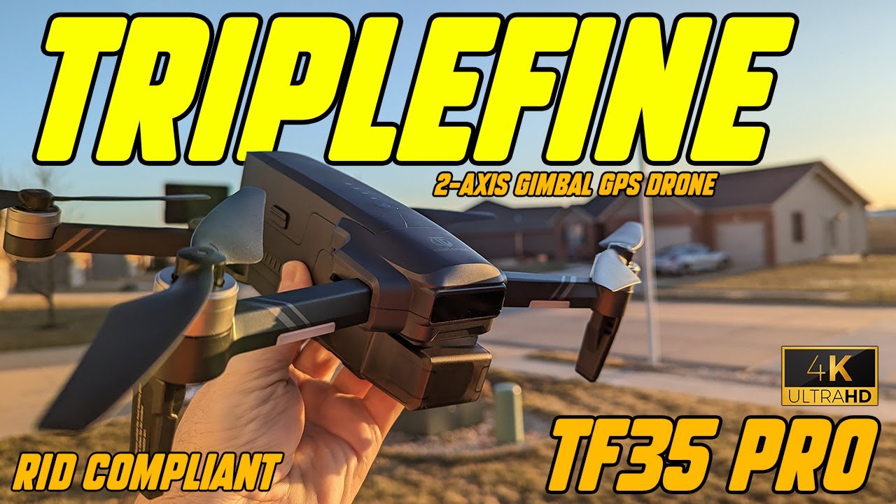 TRIPLEFINE TF35 Pro Brushless 2-axis 4K GPS (RID Compliant) Drone Flight Review