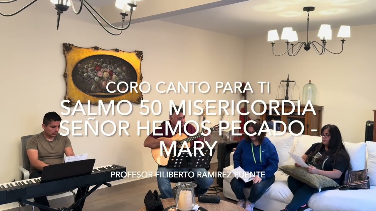 SALMO 50 MISERICORDIA SEÑOR HEMOS PECADO - MARY /Profesor Filiberto Ramírez Puente