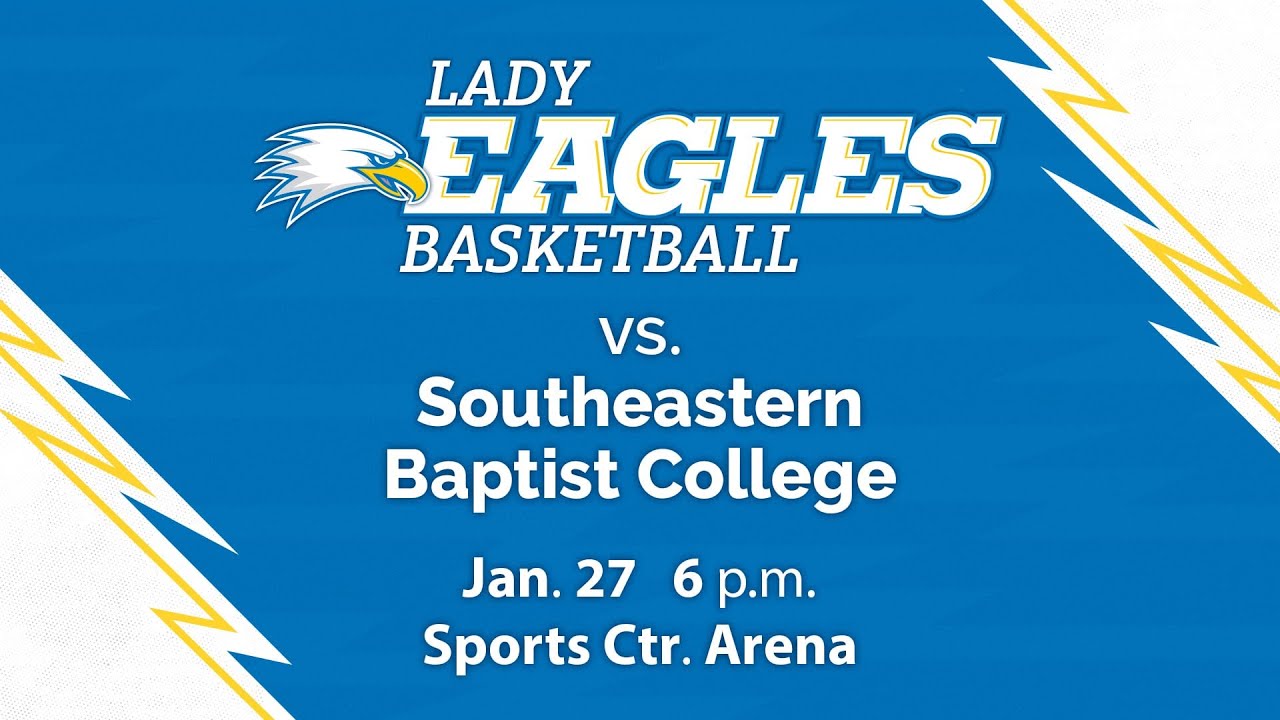 Lady Eagles Basketball vs Southeastern Baptist College at 6 p.m. on 1/27/26