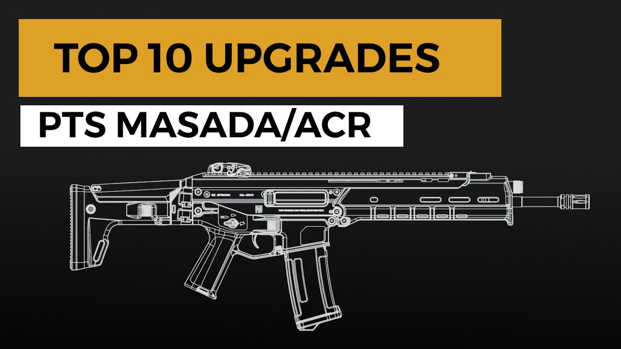 Top 10 Upgrades for the PTS MASADA/ACR