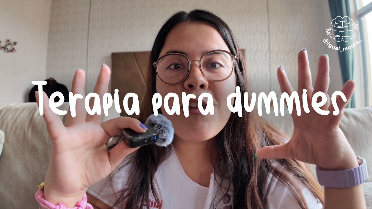 ME PASA IGUAL: TODO LO QUE NECESITAS SABER PARA IR A TERAPIA | IGUAL-MENTE | SOFI PSICÓLOGA 