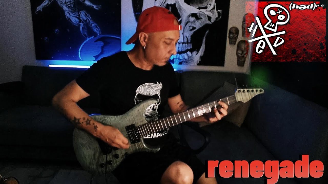 Hed - P.E. -  Renegade - Guitar Cover