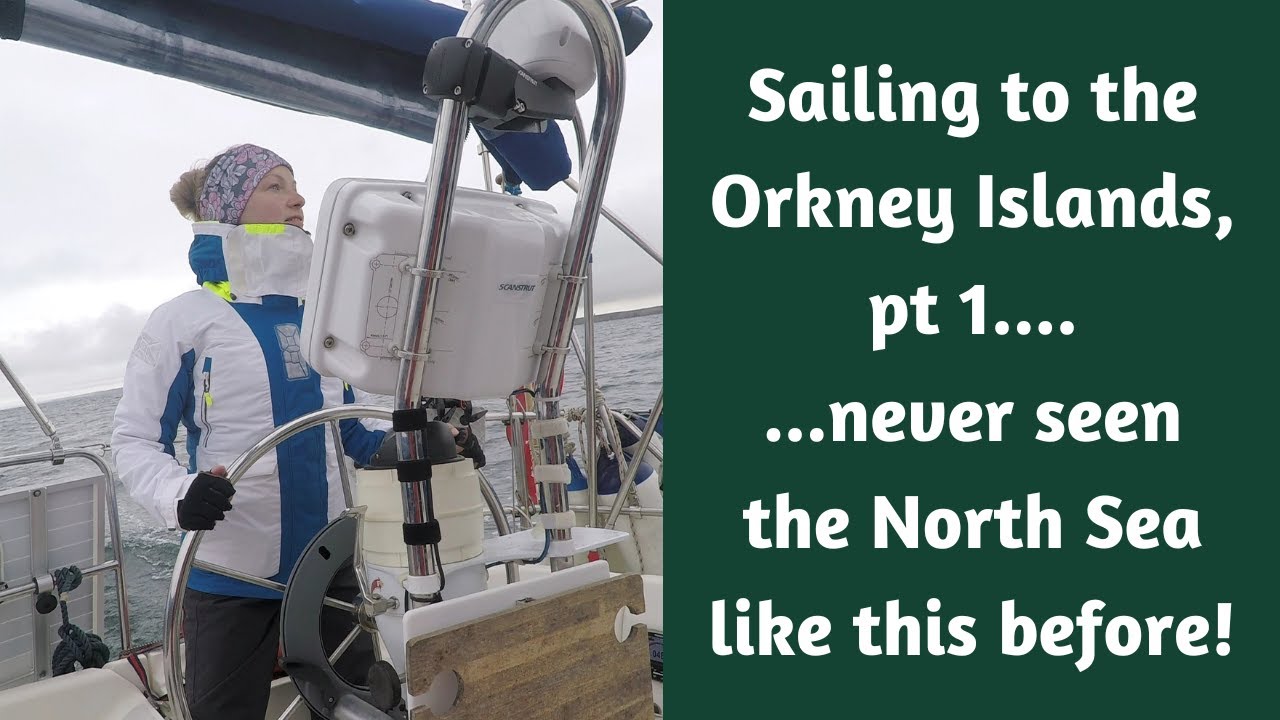 Sailing to the Orkney Islands - Pt1 Amble to Peterhead