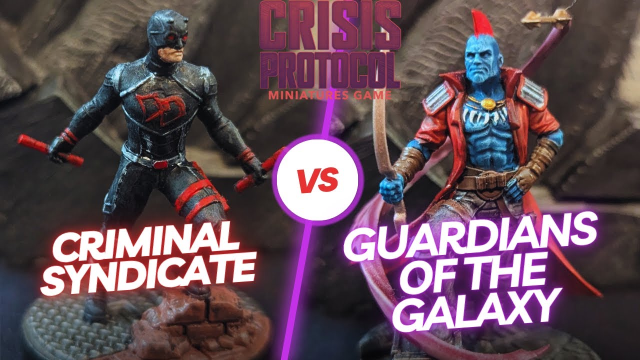 Criminal Syndicate Vs Guardians Of The Galaxy ~ Marvel Crisis Protocol Battle Report #102