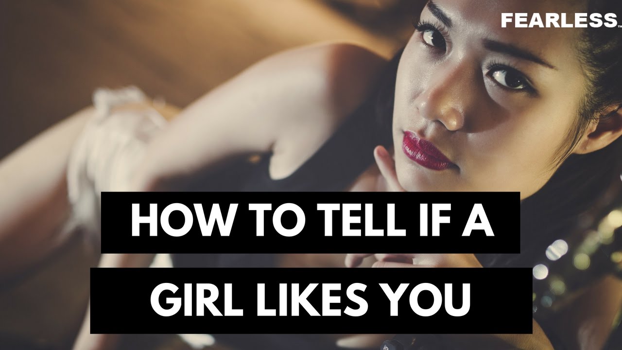 5 Signs A Girl Likes You!