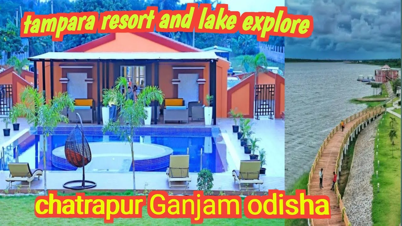 Tampara Lake And Resort Explore Chatrapur Ganjam ❤️