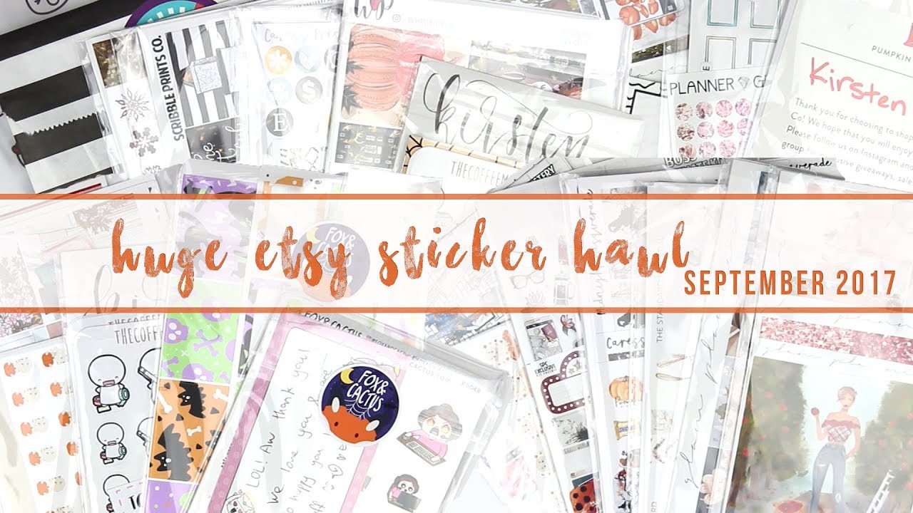 HUGE Etsy Sticker Haul | September 2017