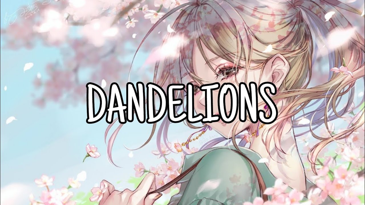 Nightcore - Dandelions (Lyrics)