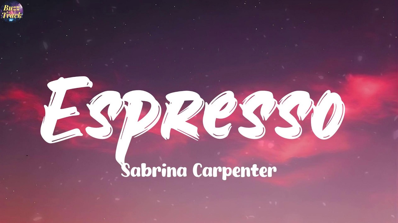 Espresso - Sabrina Carpenter (Lyrics) Ava Max, Taylor Swift, HUNTR/X