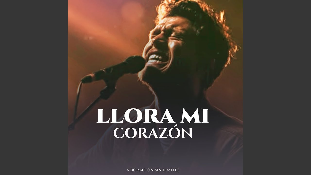 Llora Mi Corazón