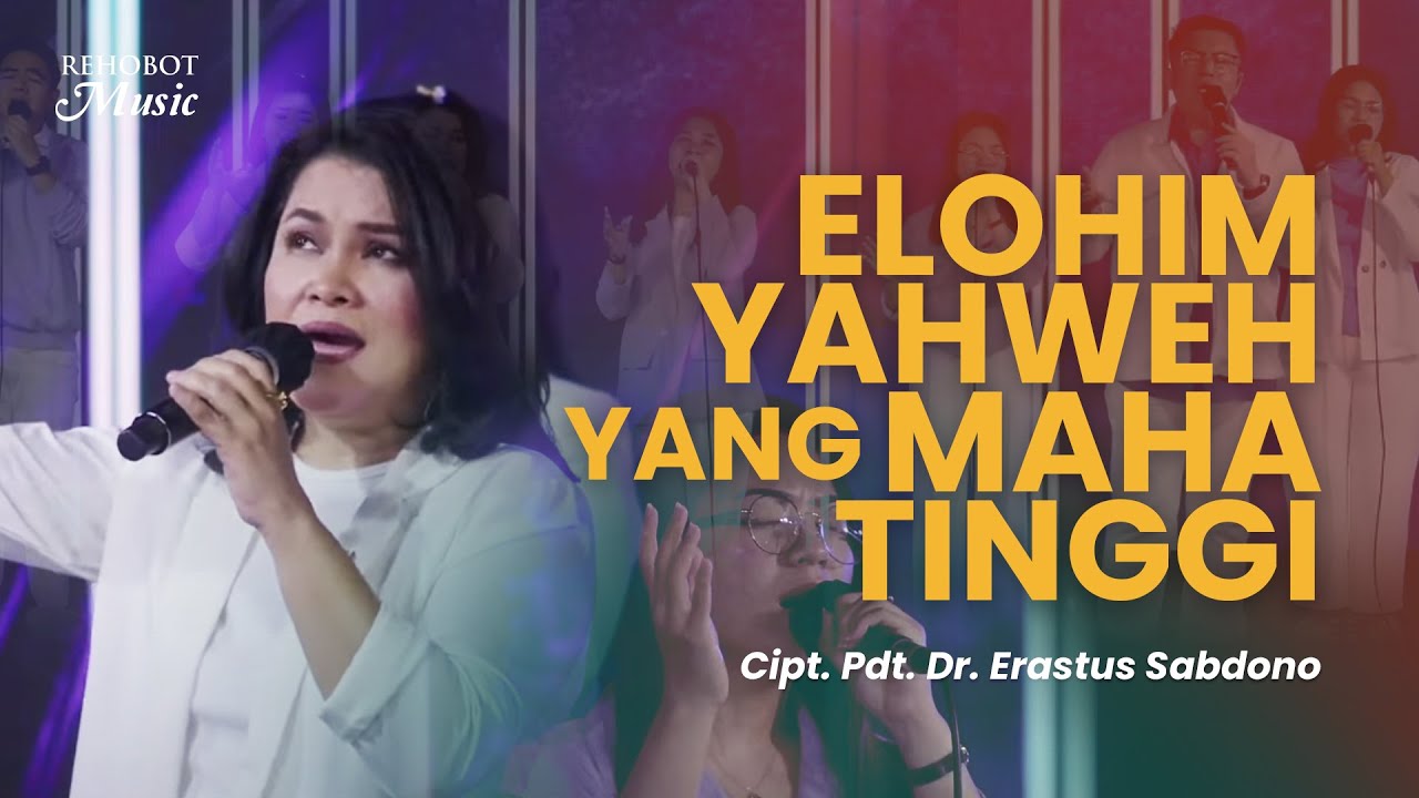 Elohim Yahweh Yang Maha Tinggi (Live) - Rehobot Music