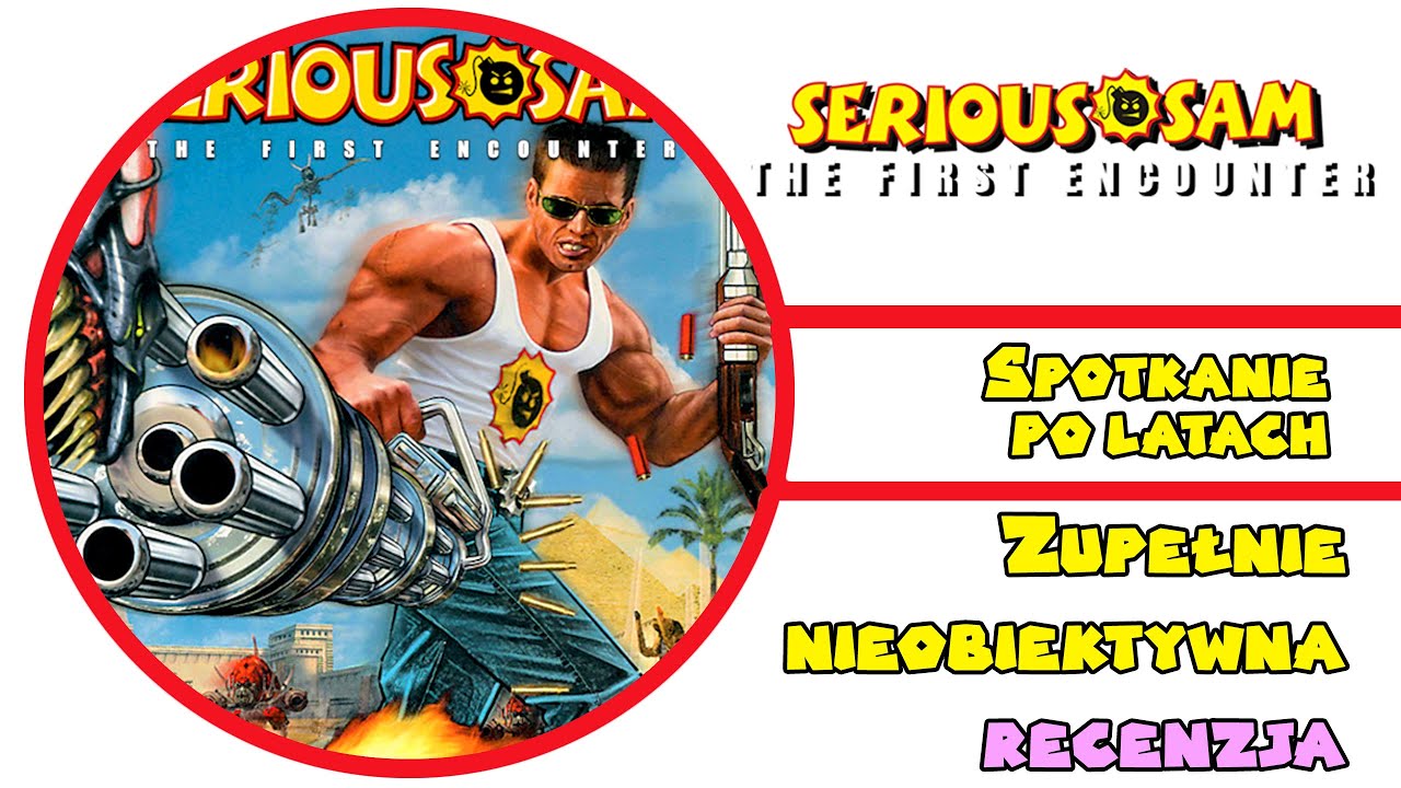 Serious Sam The First Encounter (2001) - Zupełnia Nieobiektywna Recenzja (ZNR)