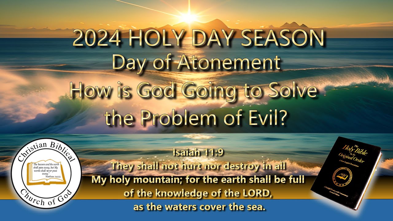 How is God Going to Solve the Problem of Evil - Day of Atonement 2024