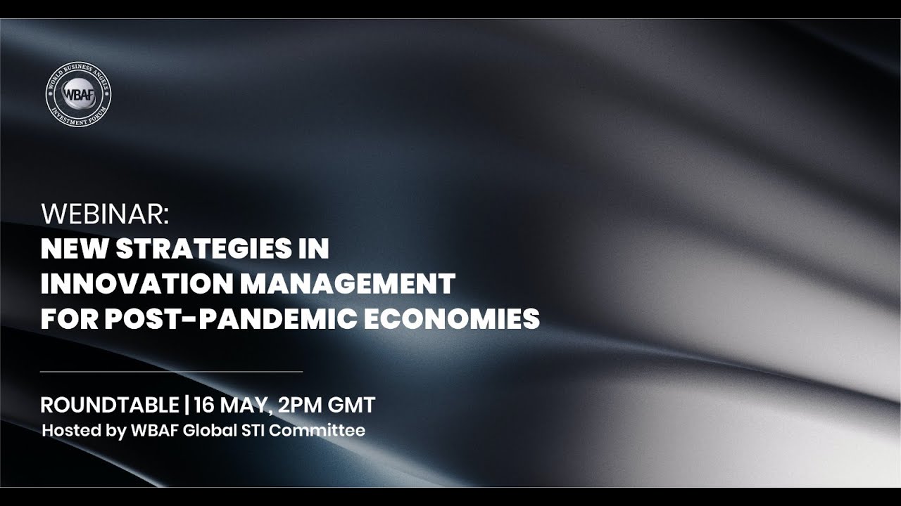 WBAF Webinar: New Strategies in Innovation Management for Post-Pandemic Economies