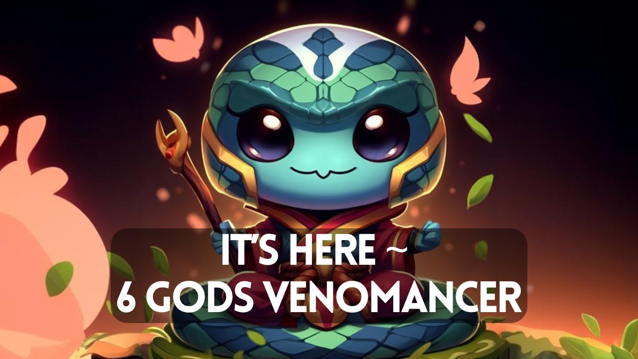 It&rsquo;s Here ~ 6 Gods Venomancer