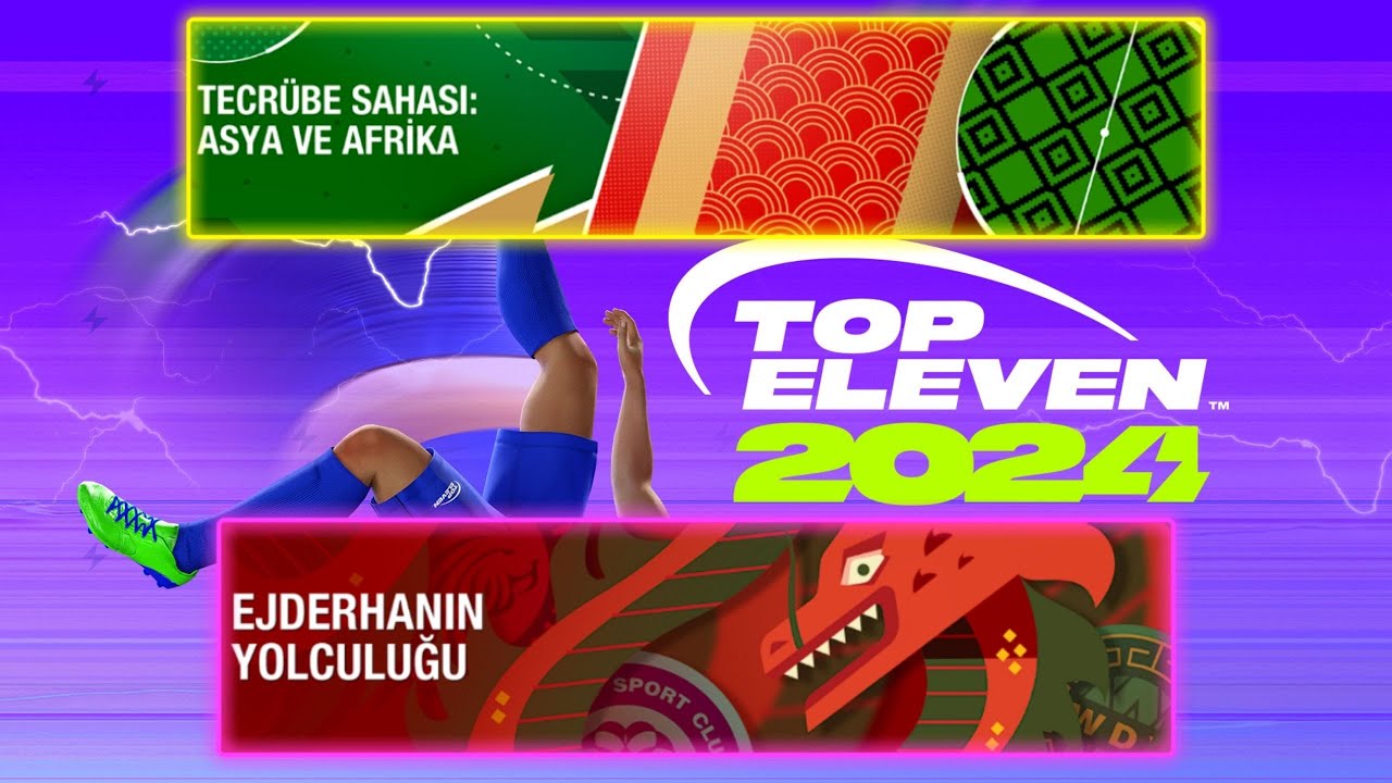 Top Eleven Tecrübe Sahası: Asya ve Afrika 2. Aşama ve Ejderha Yolcuğu Rakipleri