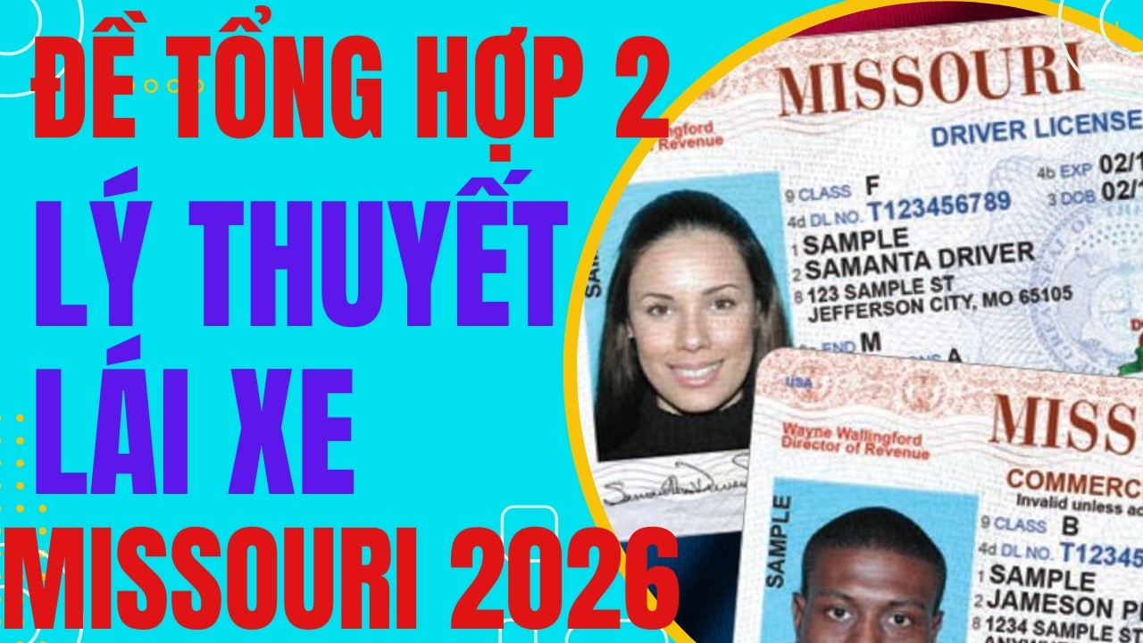 Đề tổng hợp 2: 100 Câu hỏi Lý Thuyết Lái Xe - Missouri 2026-#cuocsongmy ,#cuộcsốngmỹ