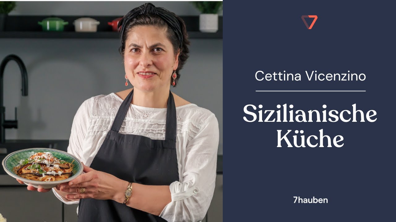 Onlinekurs: Sizilianische Küche mit Cettina Vicenzino | 7hauben