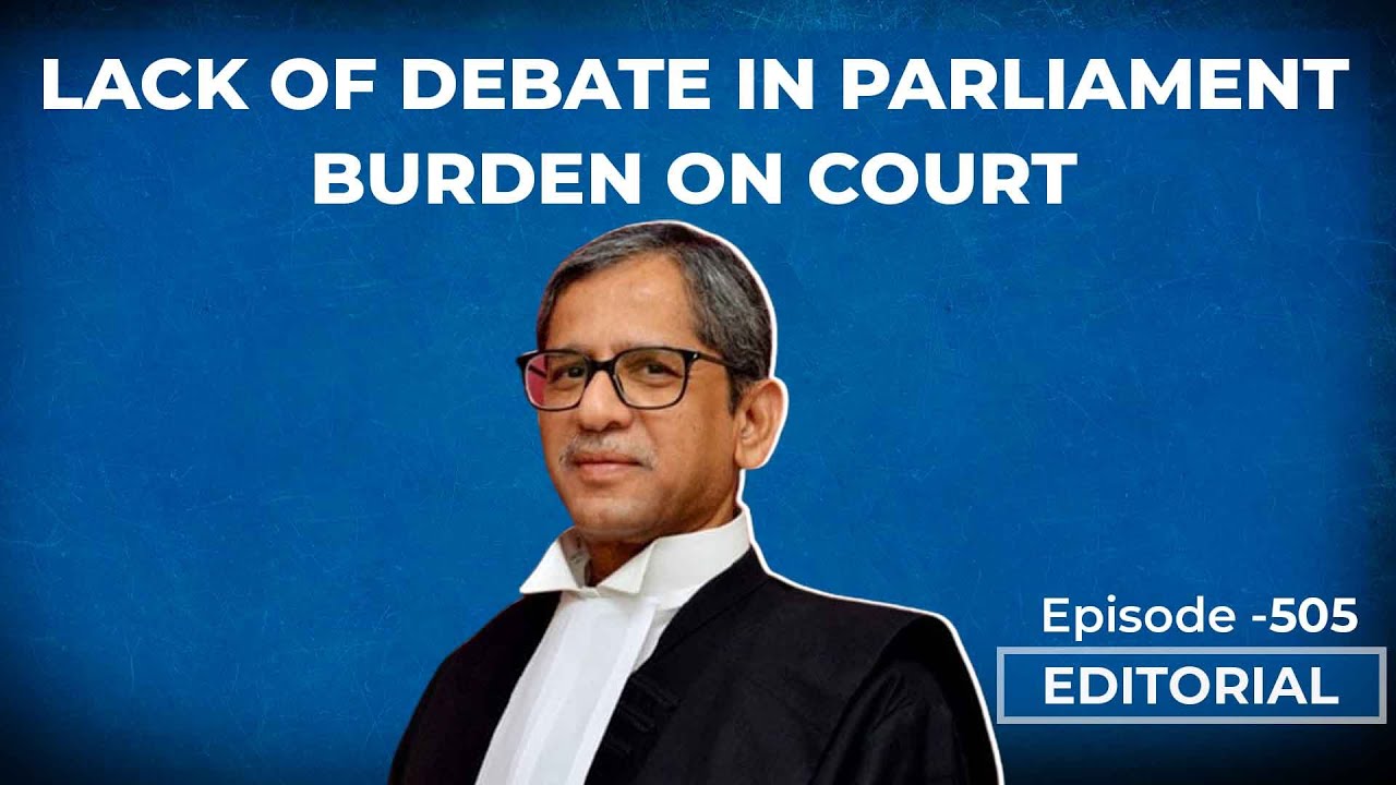Editorial with Sujit Nair: Lack Of Debate In Parliament, Burden On Court | CJI NV Ramana