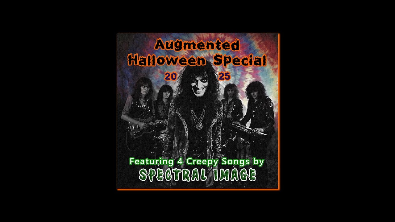 Augmented HALLOWEEN Special - featuring SPECTRAL IMAGE (4 songs)  