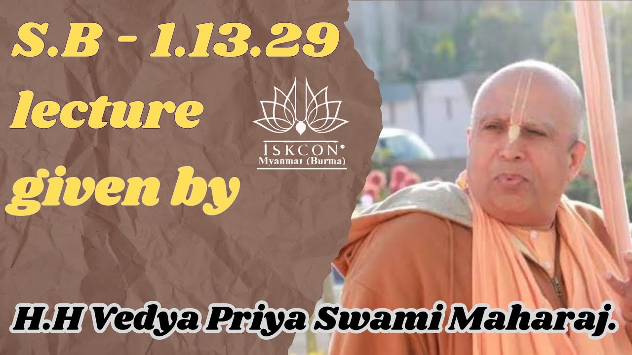 Bhagavatam lecture given by H.H Vedya Priya Swami Maharaj.