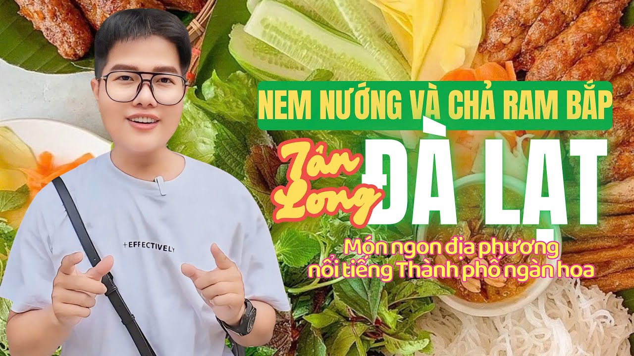 Vlog 137 I Quán nem nướng và chả ram bắp ngon nổi tiếng tại Đà Lạt dân địa phương ai cũng biết