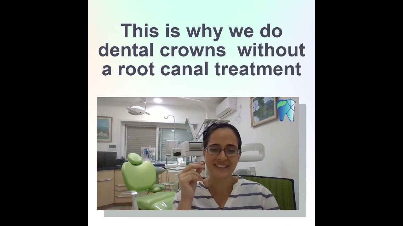Why this dentist does dental crowns without root canals? | Dr. Sarit explains