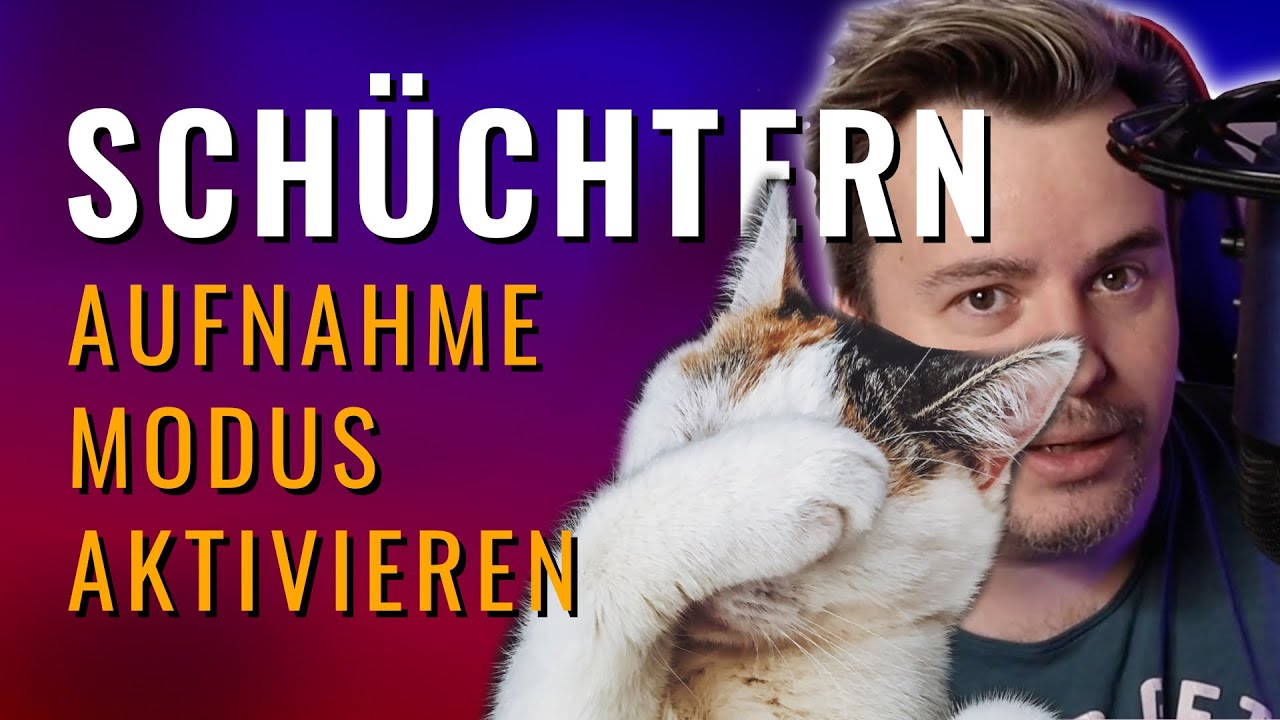 SCHÜCHTERN streamen oder Videos aufnehmen – schalte den Aufnahmemodus an