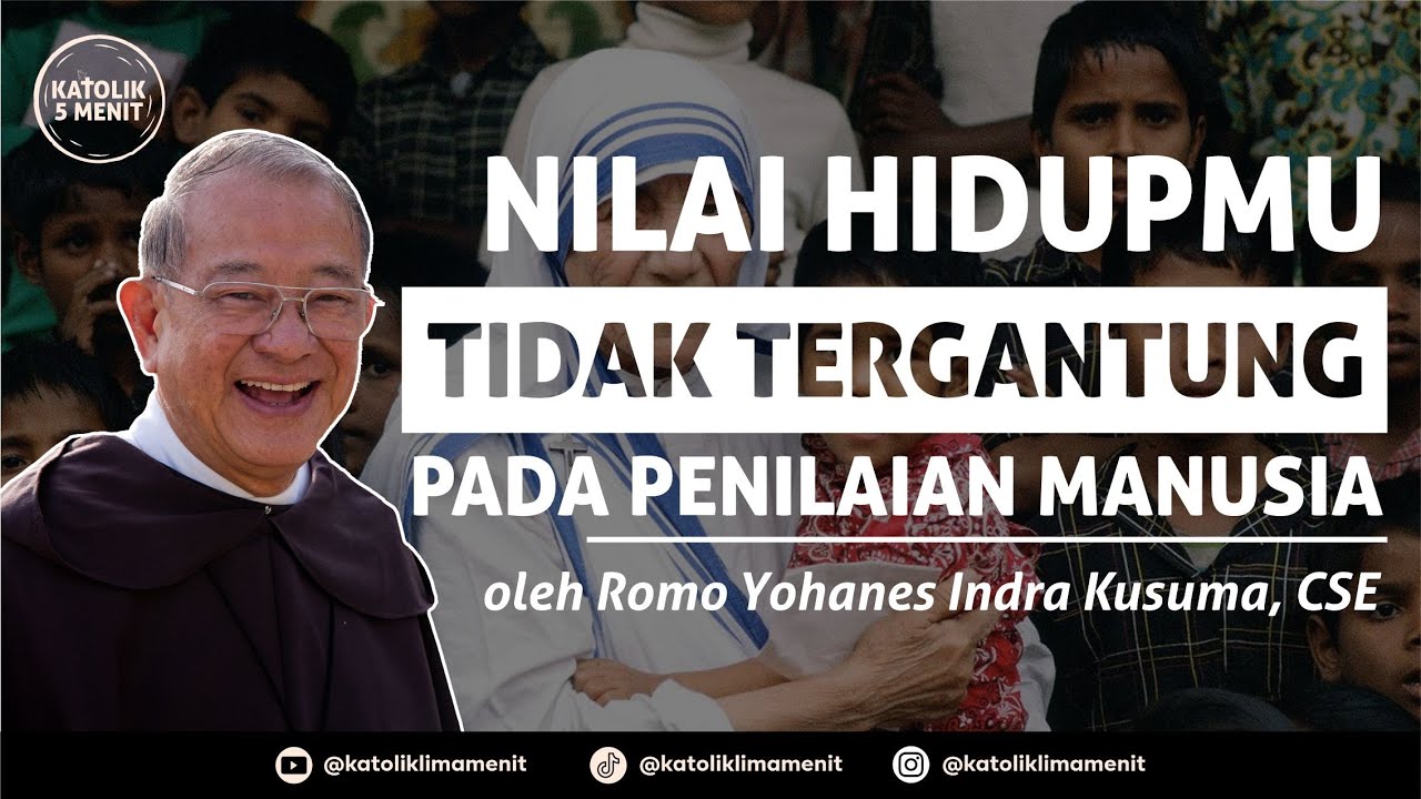 Romo Yohanes Indrakusuma, CSE: Nilai Hidupmu Tidak Tergantung Pada Penilaian Manusia