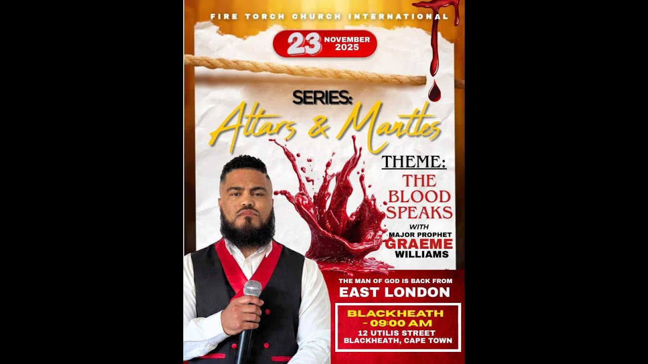 ALTARS & MANTLES:  THE BLOOD SPEAKS | MAJOR PROPHET GRAEME WILLIAMS 23/11/2025
