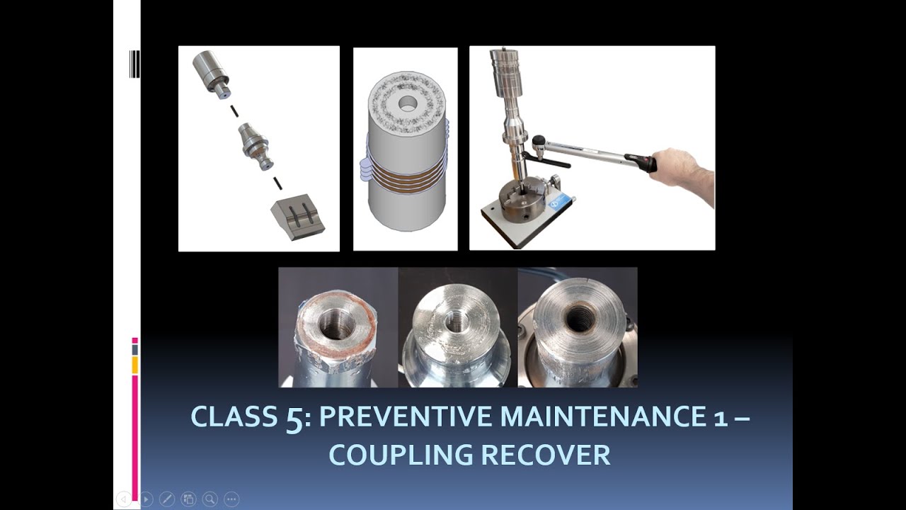 Class 5 - Maintenance: Preventive maintenance 1 – coupling recover
