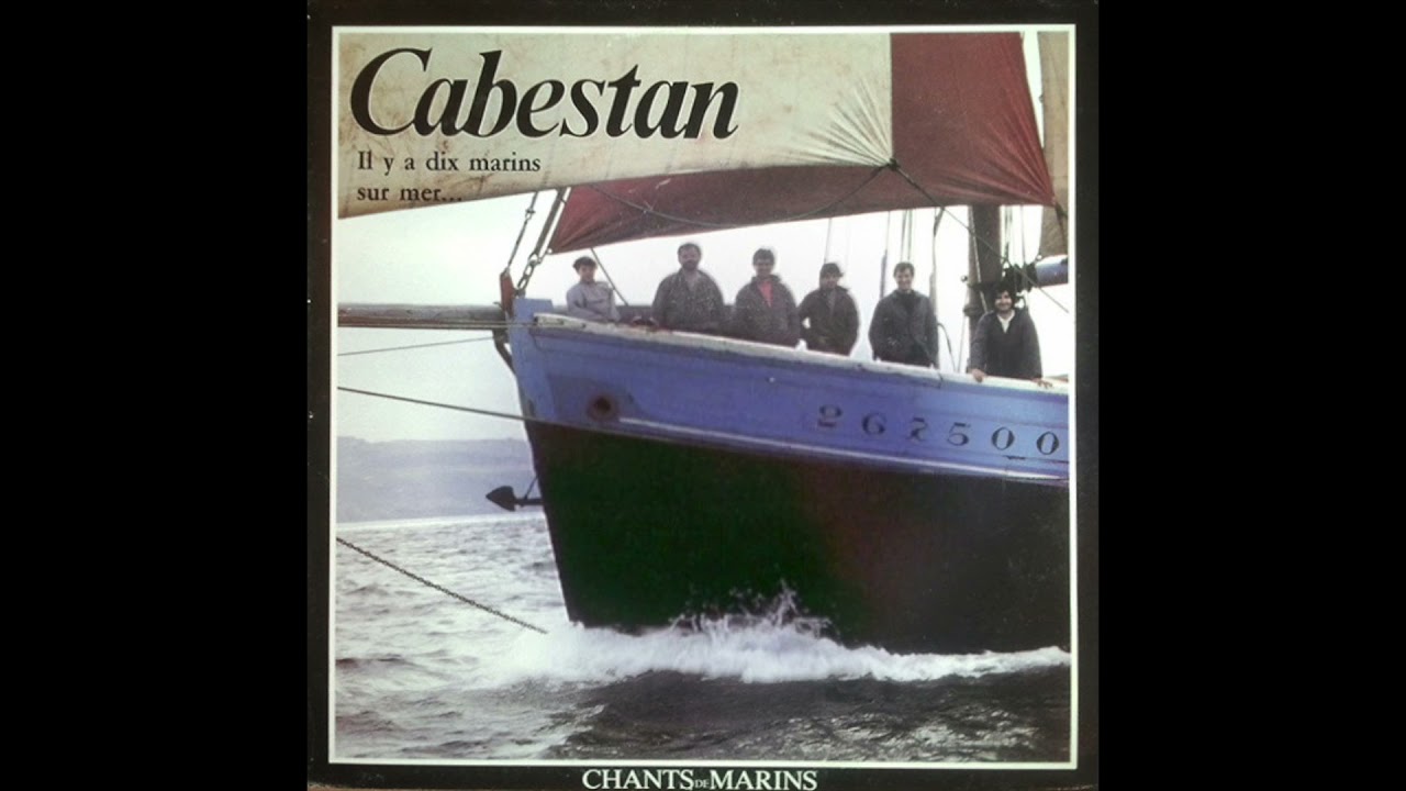 Cabestan - Il y a dix marins sur mer (1987)