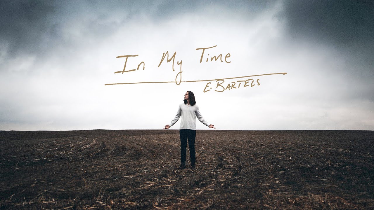 In My Time by Evan Bartels — Official Lyric Video