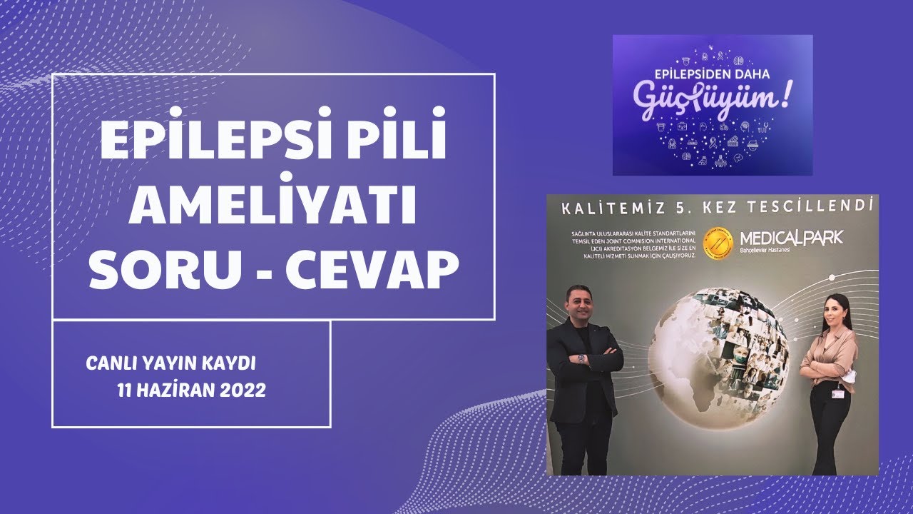 Epilepsi Pili Ameliyatı: Sizlerden Gelen Sorular ve Cevapları / Doç. Dr. Sait ÖZTÜRK