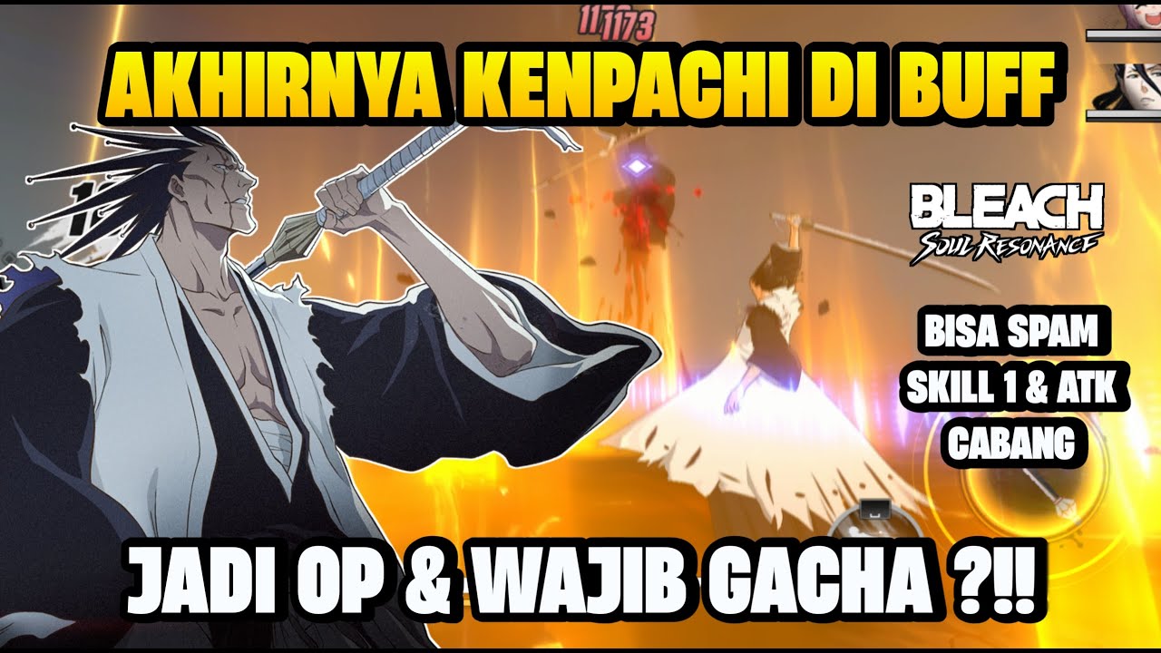 AKHIRNYA KENPACHI DI BUFF !! JADI OP & WAJIB DI GACHA ?!! - Bleach Soul Resonance
