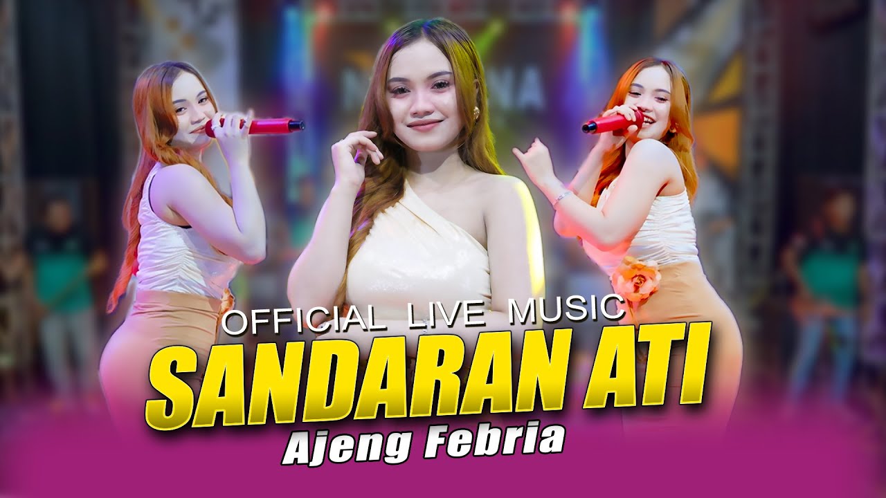 Ajeng Febria - Sandaran Ati (Official Live Music)