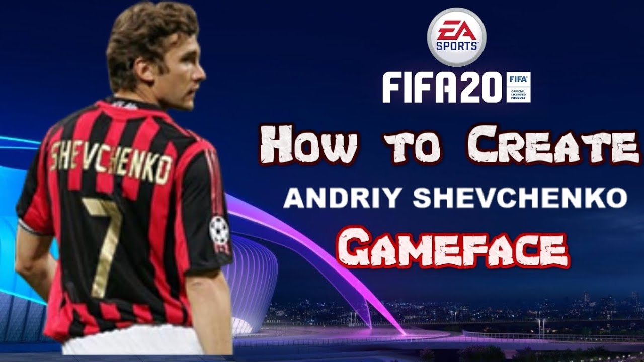 FIFA 20 - How to Create Andriy Shevchenko - Gameface