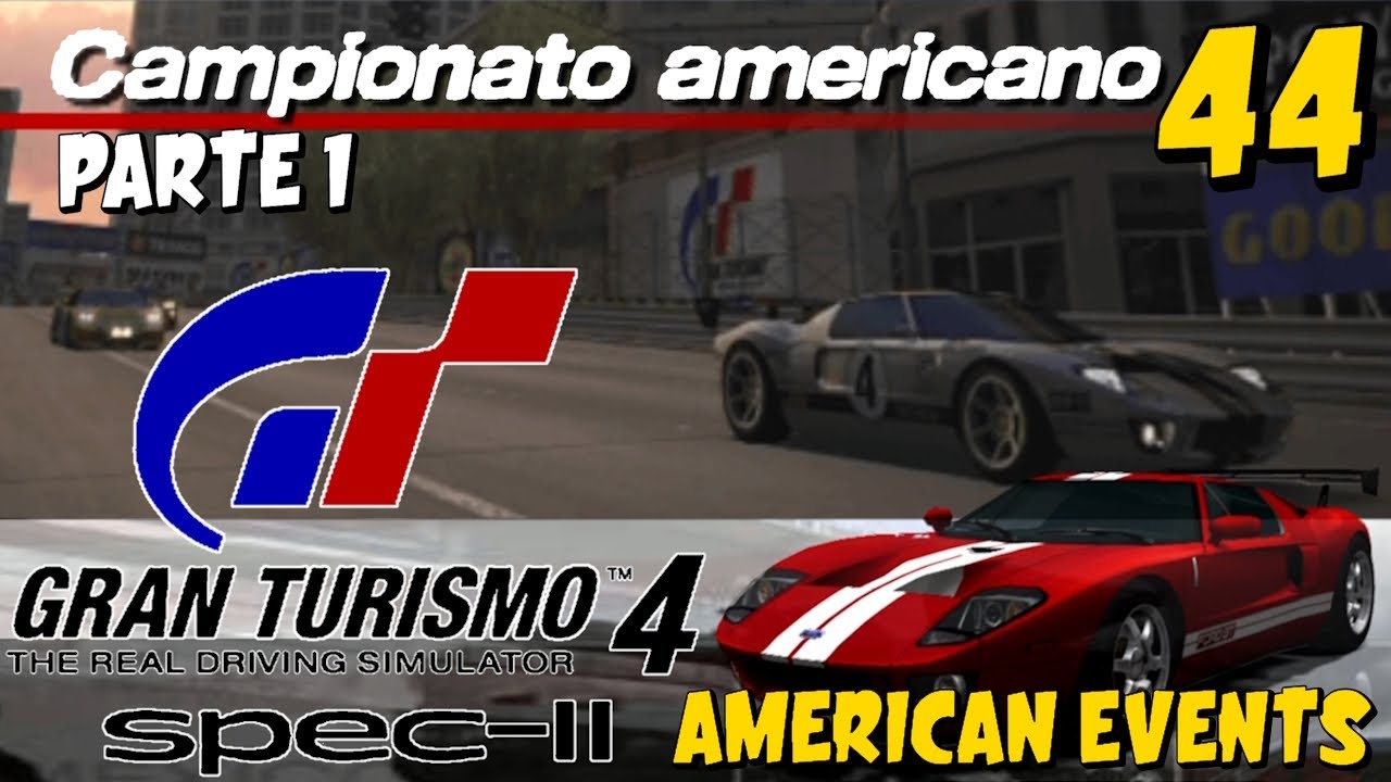 GT4 SPEC-II EP.44 | AMERICAN EVENTS | CAMPIONATO AMERICANO (PARTE 1) | GAMEPLAY ITA (NO COMMENTARY)